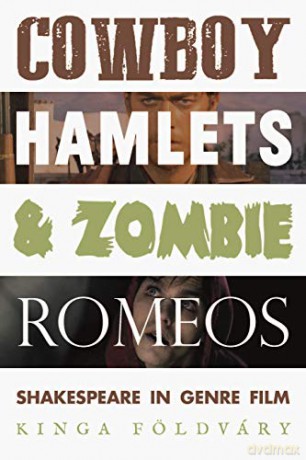 Cowboy Hamlets And Zombie Romeos - Kinga Foeldvary [KSIĄŻKA]