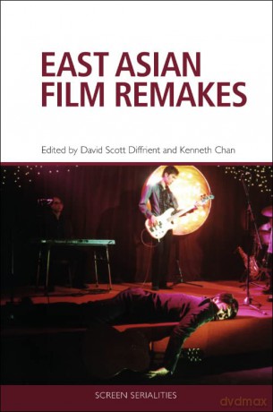 East Asian Film Remakes - Kenneth (Ed) Chan [KSIĄŻKA]