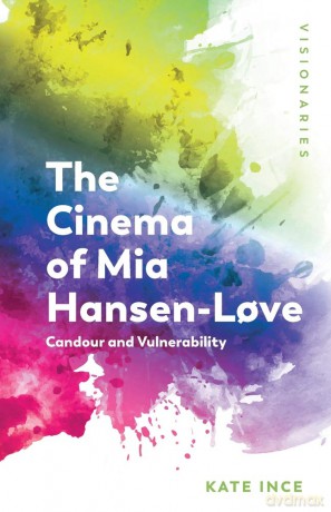 Cinema Of Mia Hansenlve - Kate Ince [KSIĄŻKA]