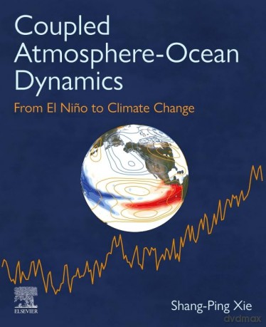 Coupled Atmosphereocean Dynamics Of Clim - Shang-Ping Xie [KSIĄŻKA]