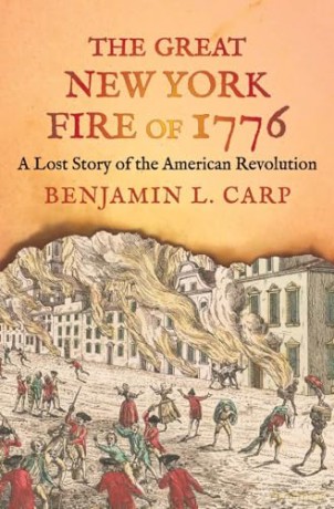 Great New York Fire Of 1776 - Benjamin Carp [KSIĄŻKA]