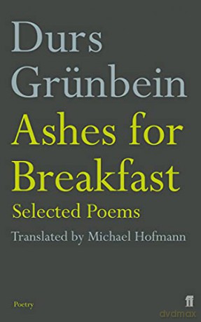 Ashes For Breakfast Selected Poems - Durs Grunbein [KSIĄŻKA]