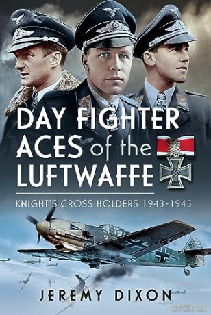 Day Fighter Aces Of The Luftwaffe - Jeremy Dixon [KSIĄŻKA]