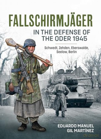 Fallschirmjaeger In The Defense Of The O - Eduardo Ma Mart Nez [KSIĄŻKA]