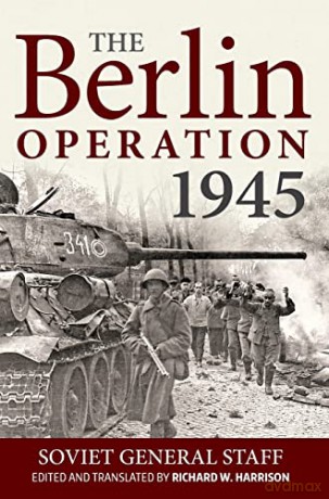 Berlin Operation 1945 - Soviet General Staff [KSIĄŻKA]