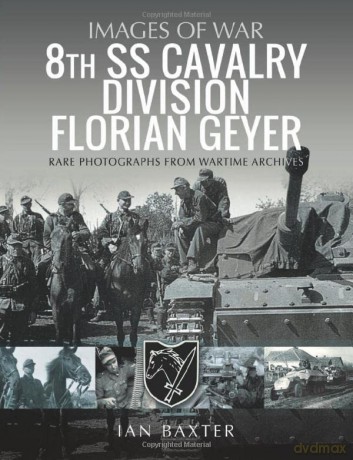 8th Ss Cavalry Division Florian Geyer - Ian Baxter [KSIĄŻKA]