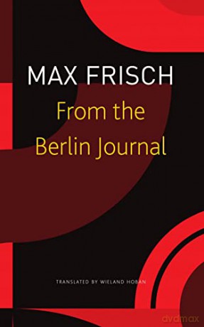 From The Berlin Journal - Max Frisch [KSIĄŻKA]