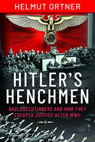 Hitlers Henchmen - Helmut Ortner [KSIĄŻKA]
