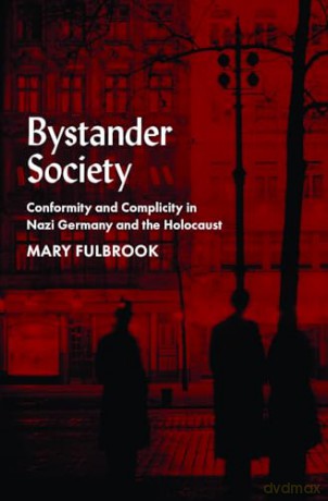 Bystander Society - Mary Fulbrook [KSIĄŻKA]