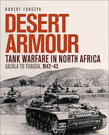 Desert Armour - Robert Forczyk [KSIĄŻKA]