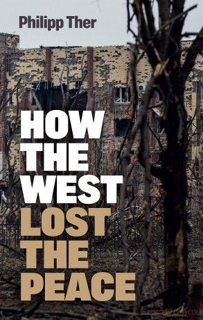 How The West Lost The Peace - Philipp Ther [KSIĄŻKA]
