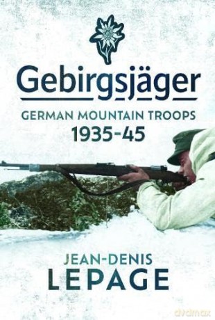 Gebirgsjager - Jean-Denis Lepage [KSIĄŻKA]