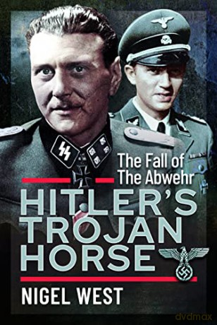 Hitlers Trojan Horse - Nigel West [KSIĄŻKA]
