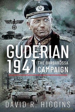 Guderian 1941 - David R Higgins [KSIĄŻKA]