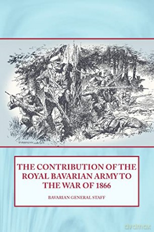 Contribution Of The Royal Bavarian Army - S Sutherland [KSIĄŻKA]