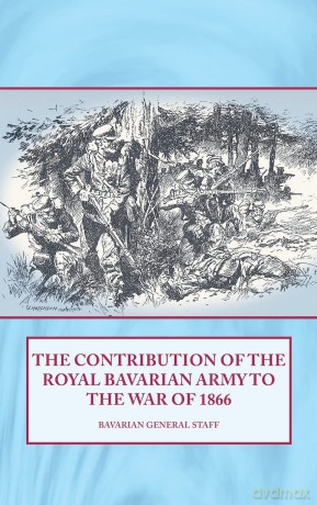 Contribution Of The Royal Bavarian Army - S Sutherland [KSIĄŻKA]
