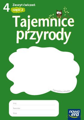 Tajemnice Przyrody Kl. 4 cz. 2 Zeszyt ćwiczeń [KSIĄŻKA]