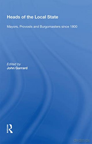 Heads Of The Local State - John Garrard [KSIĄŻKA]