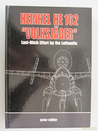 Heinkel He 162 Volksjager - Muller P [KSIĄŻKA]