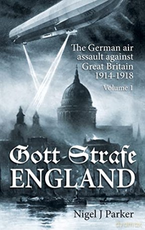 Gott Strafe England The German Air Assau - Nj Parker [KSIĄŻKA]