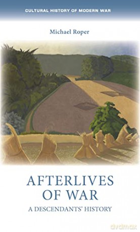 Afterlives Of War - Michael Roper [KSIĄŻKA]