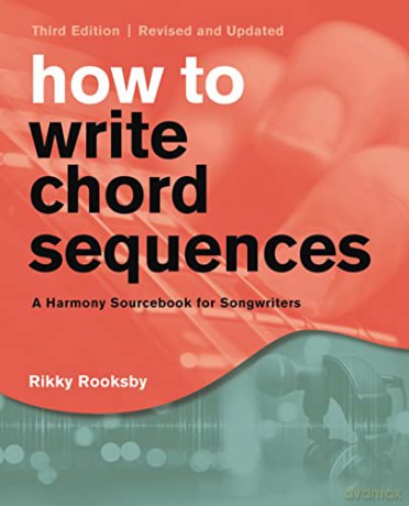 How To Write Chord Sequences - Rikky Rooksby [KSIĄŻKA]