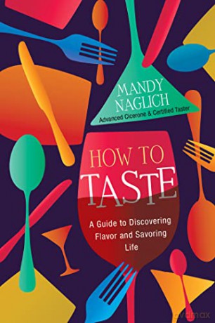 How To Taste - Mandy Naglich [KSIĄŻKA]