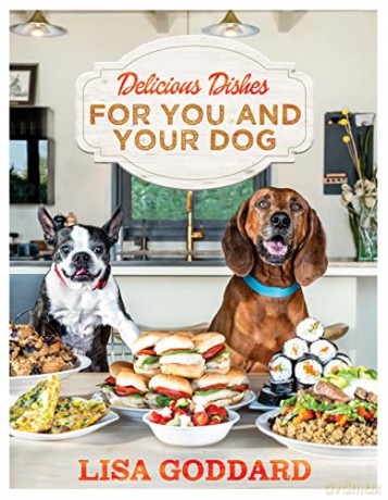 Delicious Dishes For You And Your Dog [KSIĄŻKA]