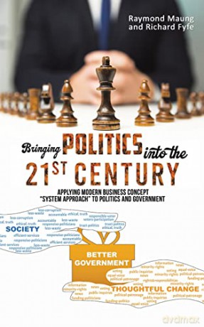Bringing Politics Into The 21st Century - Raymond Maung [KSIĄŻKA]