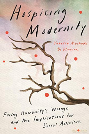 Hospicing Modernity - Vanessa Machado [KSIĄŻKA]