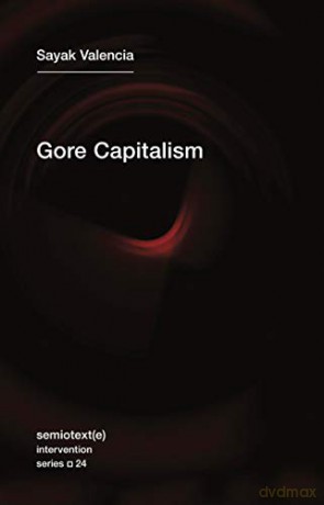 Gore Capitalism - Sayak Valencia [KSIĄŻKA]