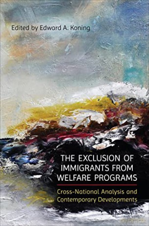 Exclusion Of Immigrants From Welfare Pr - Edward A. Koning [KSIĄŻKA]