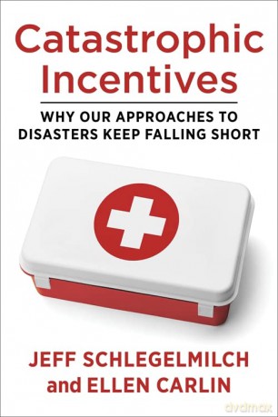 Catastrophic Incentives Why Our Approac [KSIĄŻKA]