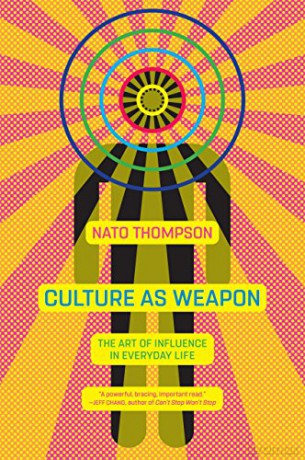 Culture As Weapon - Nato Thompson [KSIĄŻKA]