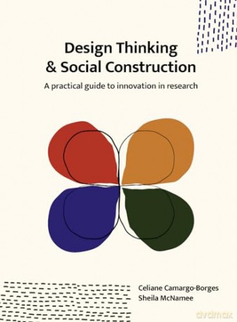 Design Thinking And Social Construction - Sheila Mcnamee Celia [KSIĄŻKA]