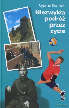 Niezwykła podróż przez życie - Cyprian Kosiński