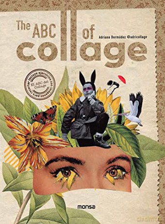 Abc Of Collage - Adriana Bermudez [KSIĄŻKA]