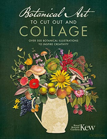 Botanical Art To Cut Out & Collage - Royal Botanic Garden [KSIĄŻKA]