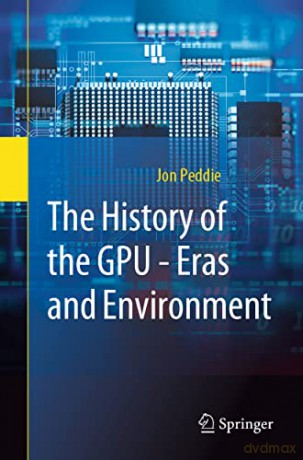 History Of The Gpu - Jon Peddie [KSIĄŻKA]