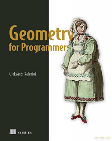 Geometry For Programmers - Oleksandr Kaleniuk [KSIĄŻKA]