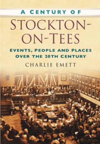 Century Of Stockton On Tees [KSIĄŻKA]