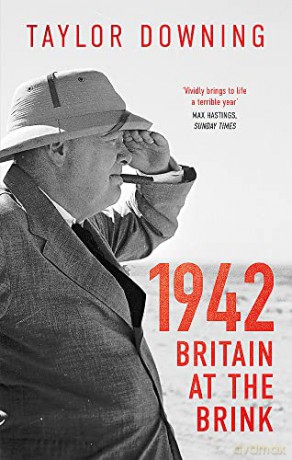 1942 Britain At The Brink - Taylor Downing [KSIĄŻKA]