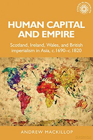 Human Capital And Empire - Andrew Mackillop [KSIĄŻKA]