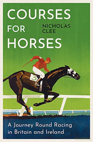 Courses For Horses - Nicholas Clee [KSIĄŻKA]