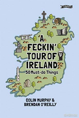 Feckin Tour Of Ireland 50 Must Do Things - Colin Murphy [KSIĄŻKA]