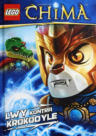 Lego Legends of Chima. Lwy kontra Krokodyle [KSIĄŻKA]