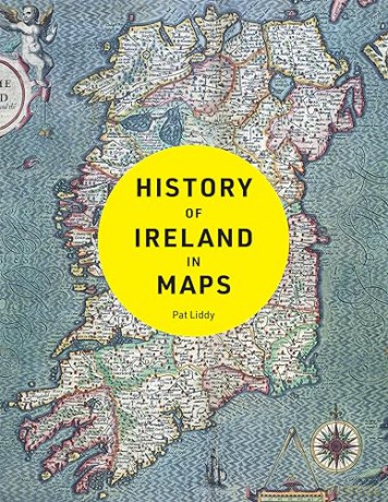 History Of Ireland In Maps - Pat Liddy [KSIĄŻKA]