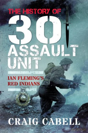 History Of 30 Assault Unit - Craig Cabell [KSIĄŻKA]
