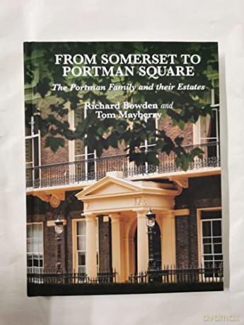 From Somerset To Portman Square [KSIĄŻKA]
