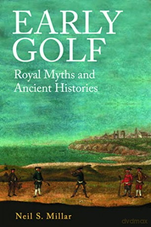 Early Golf - Neil S. Millar [KSIĄŻKA]